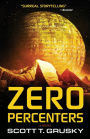Zero Percenters: A Novel
