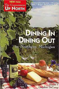 Title: Dining in Dining Out in Northern Michigan, Author: Sherri DeCamp