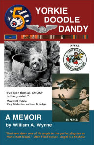 Title: Yorkie Doodle Dandy: A Memoir, Author: William Wynne