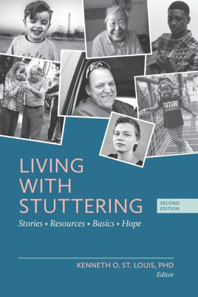 Living with Stuttering: Stories, Basics, Resources, and Hope