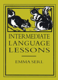 Title: Intermediate Language Lessons, Author: Emma Serl
