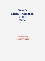 Title: Young's Literal Translation of the Bible, Author: Robert Young