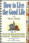 Title: How to Live the Good Life in New York, Author: Tory Baker Masters