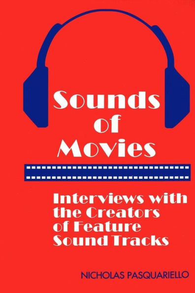 Sounds of Movies: Interviews with the Creators Feature Sound Tracks