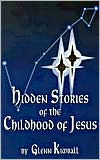 Title: Hidden Stories of the Childhood of Jesus, Author: Glenn Kimball