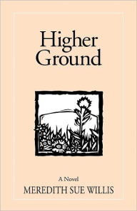 Title: Higher Ground, Author: Meredith Sue Willis