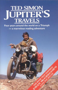 Title: Jupiter's Travels: Four Years Around the World on a Triumph, Author: Ted Simon