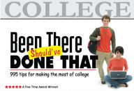 Title: Been There, Should've Done That: 995 Tips for Making the Most of College, Author: Suzette Tyler