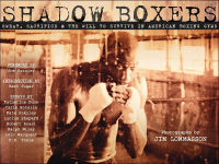 Alternative view 1 of Shadow Boxers: Sweat, Sacrifice and the Will to Survive in American Boxing Gyms