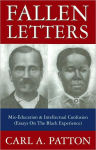 Alternative view 1 of Fallen Letters: Mis-Education and Intellectual Confusion (Essays on the Black Experience)