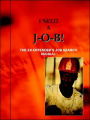 I Need A J-O-B! the Ex-Offender's Job Search Manual