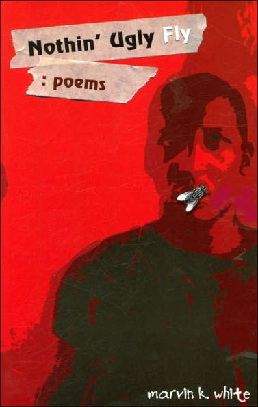 Nothin' Ugly Fly: Poems