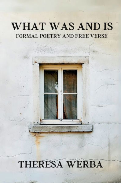 What Was and Is: Formal Poetry and Free Verse