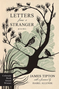 Title: Letters From a Stranger: Poems, Author: James Tipton