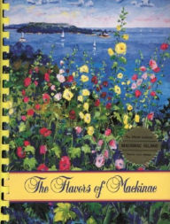 Title: The Flavors of Mackinac, Author: Mackinac Island Medical Center