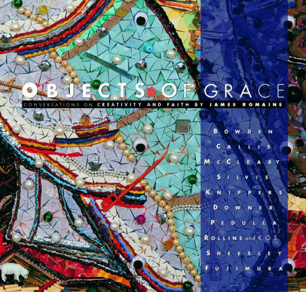 Objects of Grace: Conversations on Creativity and Faith