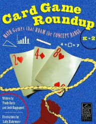 Title: Card Game Roundup - K-2: Math Games the Roam the Concept Range, Author: Josh Rappaport