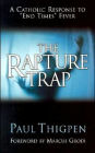 Rapture Trap: A Catholic Response To