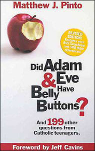 Title: Did Adam and Eve Have Belly Buttons?, Author: Matthew J Pinto
