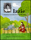 Title: Izzie: Growing up on the Plains in The 1880s, Author: Marion S. Kundiger
