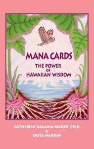 Title: Mana Cards: The Power of Hawaiian Wisdom, Author: Catherine Kalama Becker