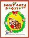 Title: Polky Dot's Gift, Author: Thomas F. Cummings