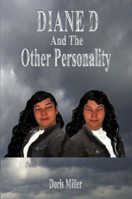 Title: Diane D: And The Other Personality, Author: Doris Miller