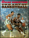 Title: Art of Basketball: A Guide to Self-Improvement in the Fundamentals of the Game, Author: Oscar Robertson