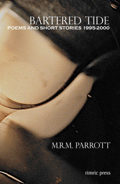 Bartered Tide: Poems and Short Stories 1995-2000