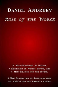 Title: Rose of the World, Author: Daniel Andreev