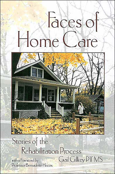 Faces of Home Care: Stories of the Rehabilitation Process