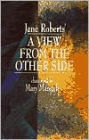 Jane Roberts' a View from the Other Side