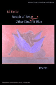 Title: Paraph of Bone & Other Kinds of Blue, Author: Ed Pavlic