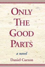 Title: Only the Good Parts, Author: Daniel Curzon