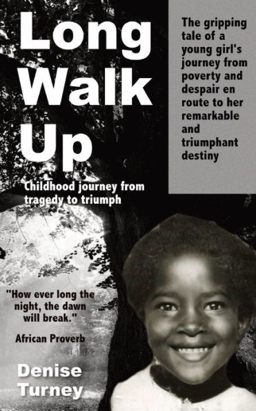 Long Walk Up: Childhood journey from tragedy to triumph