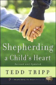 Title: Shepherding a Child's Heart / Edition 2, Author: Tedd A. Tripp