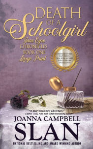Title: Death of a Schoolgirl: Book #1 in the Jane Eyre Chronicles, Author: Joanna Campbell Slan