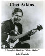 Chet Atkins: A Complete Guide to 