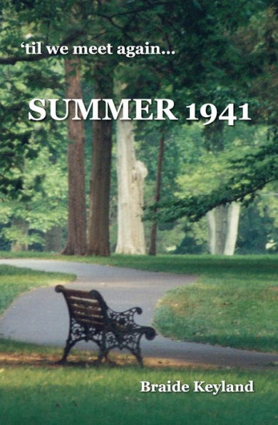 Summer 1941: 'til we meet again...