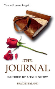 Title: The Journal: You will never forget..., Author: Braide Keyland