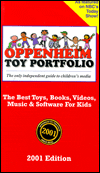 Title: Oppenheim Toy Portfolio, 2001: The Best Toys, Books, Videos, Music and Software for Kids, Author: Joanne F. Oppenheim