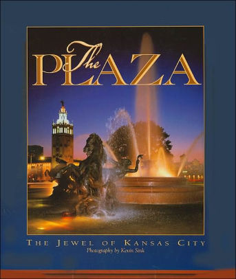 Plaza The Jewel Of Kansas City Hardcover