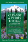 Cleanse & Purify Thyself: The Definitive Guide to Internal Cleansing