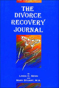 Title: The Divorce Recovery Journal, Author: Linda C. Senn