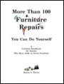 More than 100 Furniture Repairs You Can Do Yourself: A Practical Handbook for Anyone Who Buys, Sells, or Owns Furniture