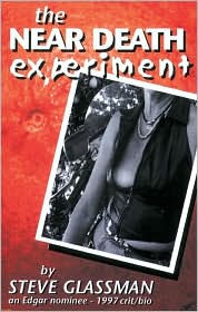 Title: The Near Death Experiment, Author: Steve Glassman