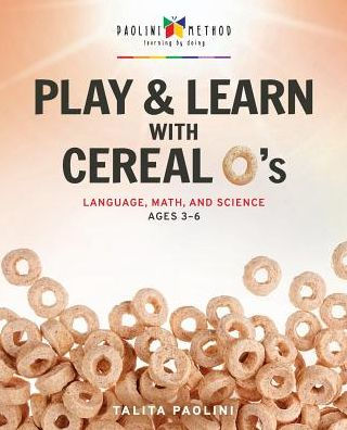 Play & Learn with Cereal O's: Language, Math, and Science