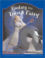 Title: Fooling the Tooth Fairy, Author: Martin Nelson Burton