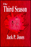 Title: The Third Season, Author: Jack P. Jones