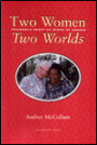 Two Women, Two Worlds: Friendship Swept by Winds of Change / Edition 1